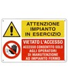Cartello multisimbolo 'attenzione impianto in esercizio...'