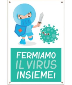 Cartello
  'Fermiamo il virus insieme'