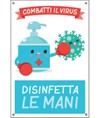 Cartello
  'Combatti il virus, disinfetta le mani'