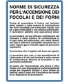 Cartello 'norme di sicurezza per l'accensione dei focolai e dei forni'