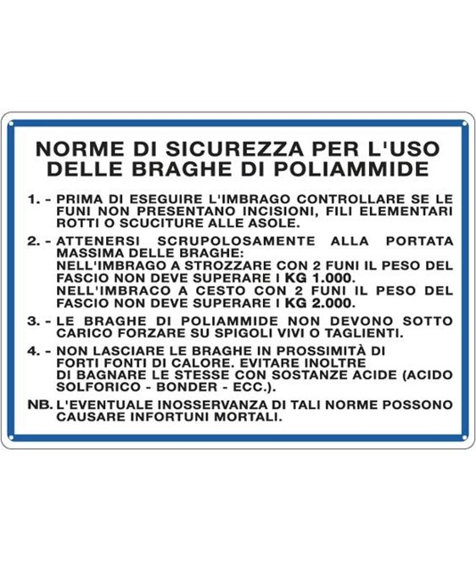 Cartello 'norme di sicurezza per l'uso delle braghe di poliammide' Cartello 'norme di sicurezza per l'uso delle braghe di poliammide'