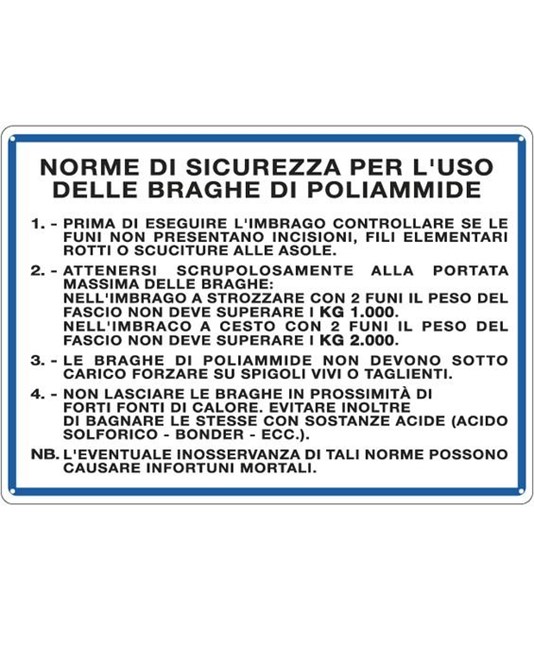 Cartello 'norme di sicurezza per l'uso delle braghe di poliammide'