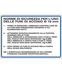 Cartello 'norme di sicurezza per l'uso delle funi di acciaio Ø 16 mm'