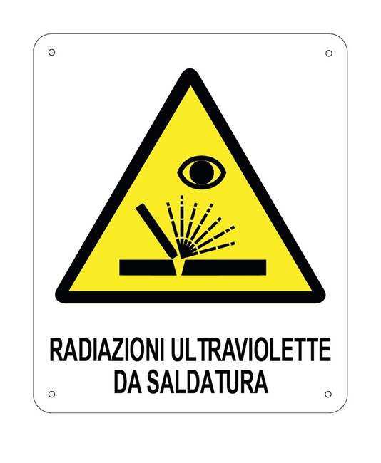 Cartello di pericolo  Radiazioni ultraviolette da saldatura
