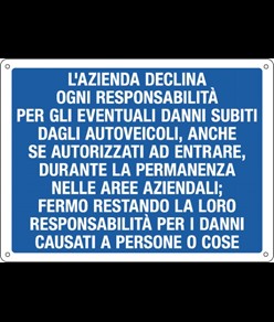 Cartello 'l'azienda declina ogni responsabilità per danni ad autoveicoli'