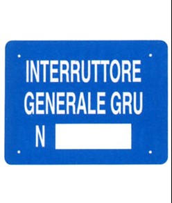 Cartello 'interruttore generale gru n°__' in alluminio