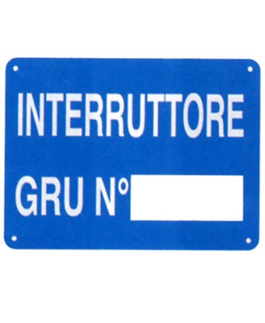 Cartello informativo 'interruttore gru n°__' Cartello informativo 'interruttore gru n°__'