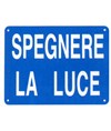 Cartello informativo 'spegnere la luce'