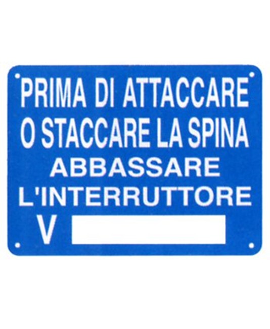 Cartello informativo 'prima di attaccare o staccare la spina...'