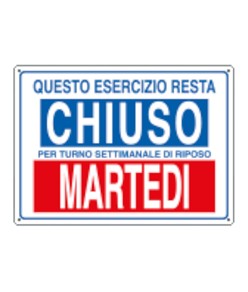 Cartello informativo 'questo esercizio resta chiuso per turno...'