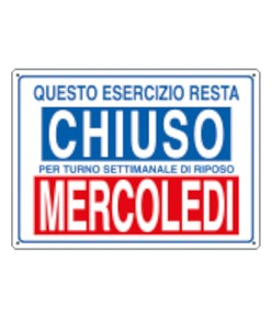 Cartello informativo 'questo esercizio resta chiuso per turno...'
