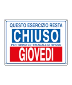 Cartello informativo 'questo esercizio resta chiuso per turno...'