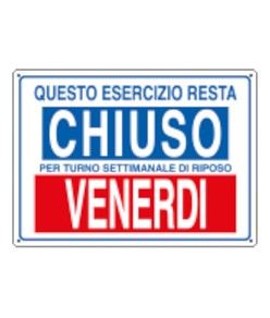 Cartello informativo 'questo esercizio resta chiuso per turno...'