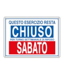Cartello informativo 'questo esercizio resta chiuso per turno...'