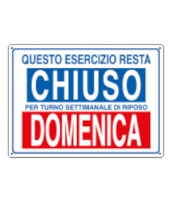 Cartello informativo 'questo esercizio resta chiuso per turno...'