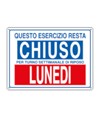 Cartello informativo 'questo esercizio resta chiuso per turno...'