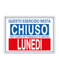 Cartello informativo 'questo esercizio resta chiuso per turno...'