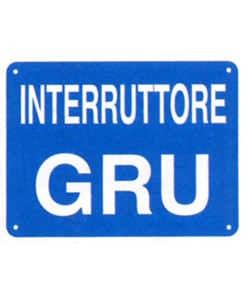 Cartello informativo 'interruttore gru' - 200xh150 mm