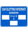 Cartello informativo 'cavi elettrici interrati giunzioni'