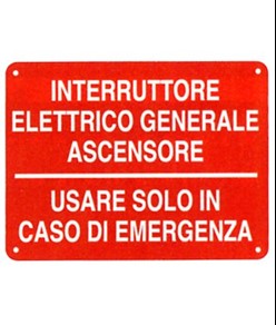 Cartello informativo 'interruttore elettrico generale ascensore...'  Interruttore elettrico generale