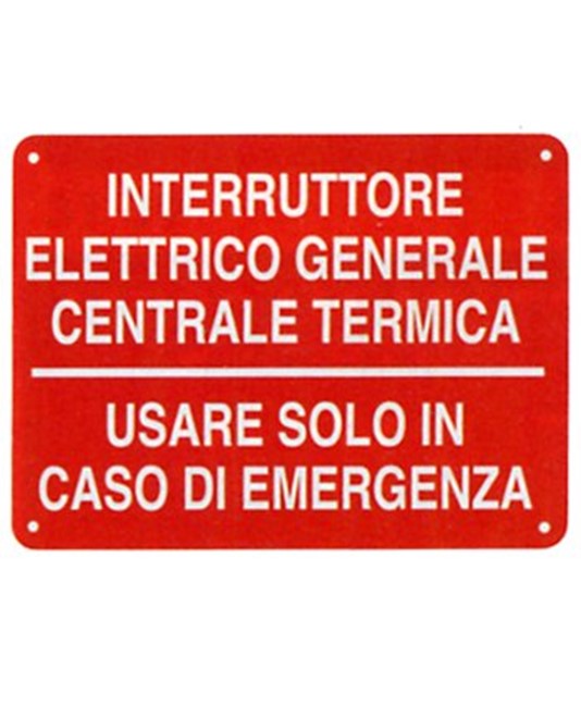 Cartello in alluminio per centrale termica  Interruttore elettrico generale Cartello in alluminio per centrale termica  Interruttore elettrico generale