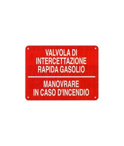 Cartello informativo 'valvola di intercettazione rapida gasolio'