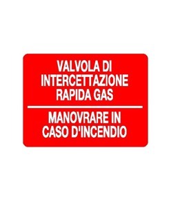 Cartello informativo 'valvola di intercettazione rapida gas'
