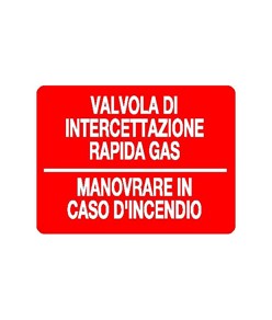 Cartello informativo 'valvola di intercettazione rapida gas'