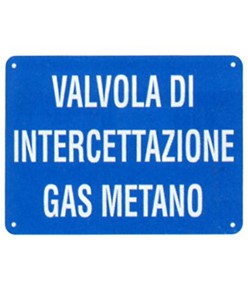 Cartello informativo 'valvola di intercettazione gas metano'