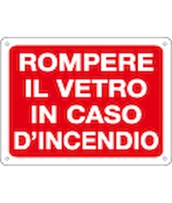 Cartello informativo 'rompere il vetro in caso di incendio'