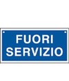 Cartello informativo con scritta 'fuori servizio'