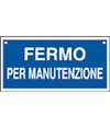 Cartello informativo con scritta 'fermo per manutenzione'