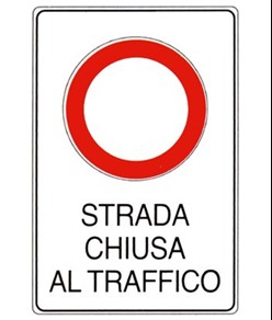 Cartello in lamiera rifrangente  Strada chiusa al traffico