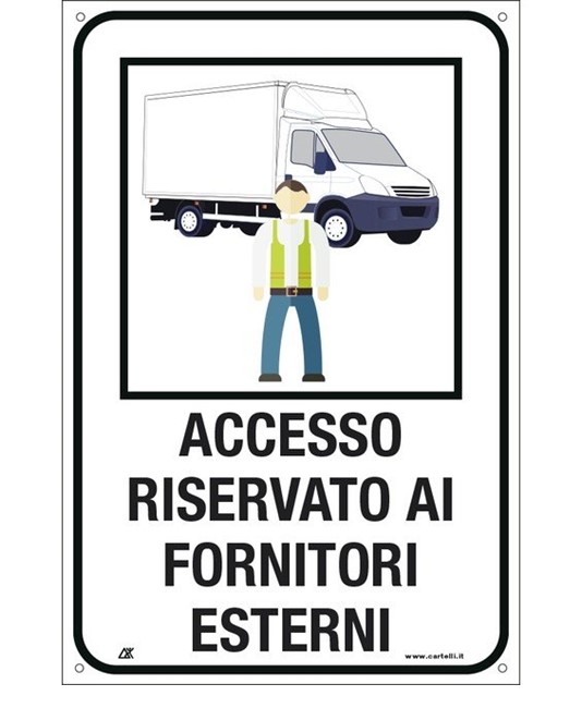 Cartello accesso riservato ai fornitori esterni Cartello accesso riservato ai fornitori esterni