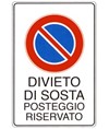 Cartello 'divieto di sosta posteggio riservato'