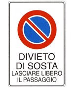 Cartello 'divieto di sosta lasciare libero il passaggio'