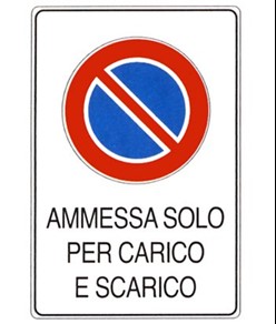 Cartello 'ammessa solo per carico e scarico'