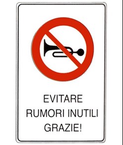 Cartello 'evitare rumori inutili grazie!'