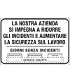 Cartello informativo 'la nostra azienda si impegna a ridurre gli incidenti'.