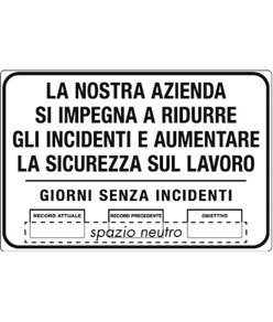 Cartello informativo 'la nostra azienda si impegna a ridurre gli incidenti'.