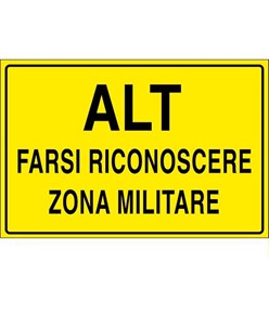 Cartello 'alt farsi riconoscere zona militare'