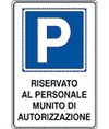 Cartello 'riservato al personale munito di autorizzazione'