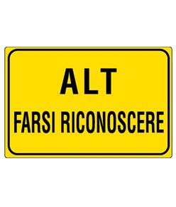 Cartello 'Alt farsi riconoscere'