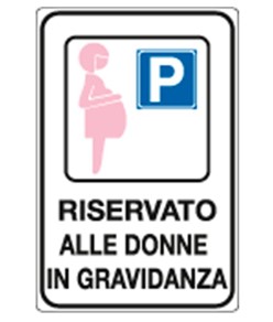 Cartello 'parcheggio riservato alle donne in gravidanza'