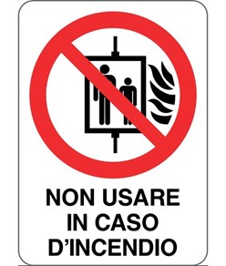 Cartello 'non usare in caso d'incendio'