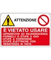 Cartello 'attenzione è vietato usare apparecchi ad incandescenza - fornelli...'
