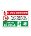 Cartello salita destra  'In caso di incendio non usare l'ascensore usare le scale'