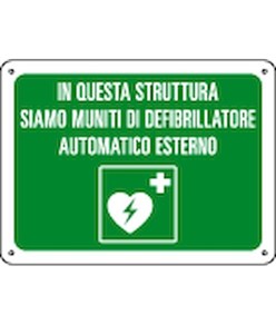 Cartello 'in questa struttura siamo muniti di defibrillatore...''