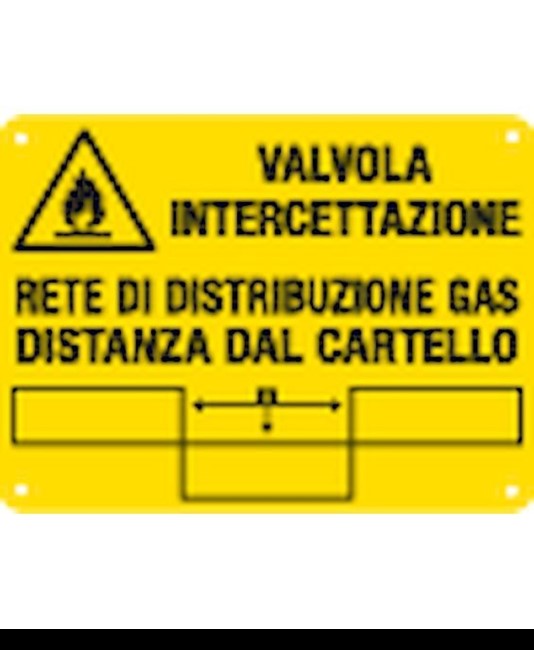 Cartello informativo 'valvola intercettazione rete di distribuzione gas'