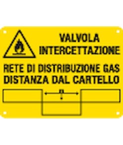 Cartello informativo 'valvola intercettazione rete di distribuzione gas'